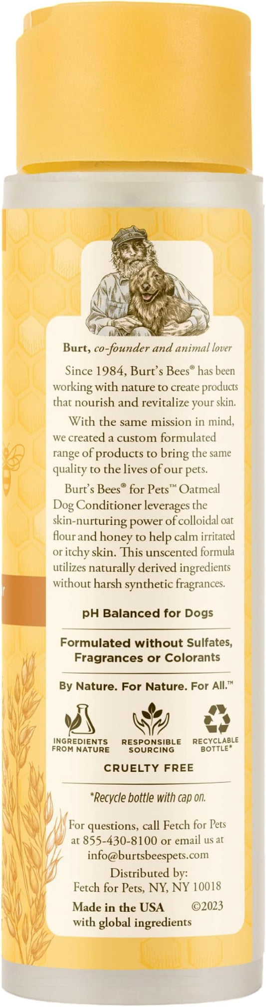 Burt's Bees for Pets Oatmeal Dog Conditioner with Colloidal Oat Flour & Honey - Soothing Relief Conditioner for Dogs, Gentle Dog Hair Conditioner for Oatmeal Bath, Grooming Supplies, 10 Fl Oz